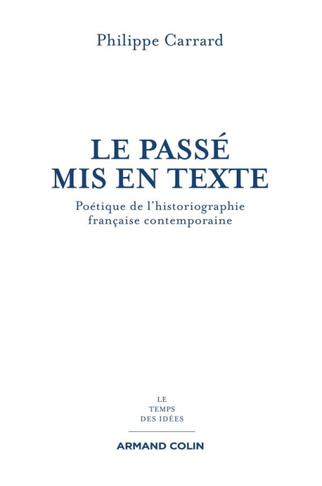 Emprunter Le passé mis en texte. Poétique de l'historiographie française contemporaine livre