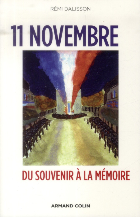 Emprunter 11 novembre. Du souvenir à la mémoire livre
