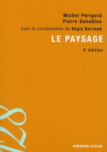 Emprunter Le paysage. Entre natures et cultures, 2e édition livre