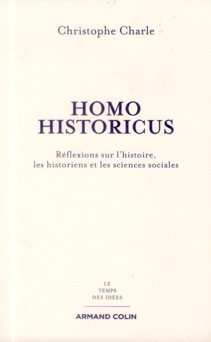 Emprunter Homo Historicus. Réflexion sur l'histoire, les historiens et les sciences sociales livre