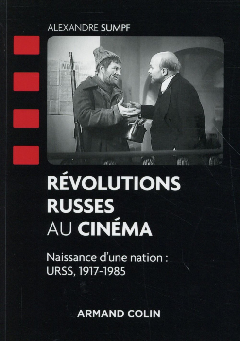 Emprunter Révolutions russes au cinéma. Naissance d'une nation : URSS, 1917-1985 livre