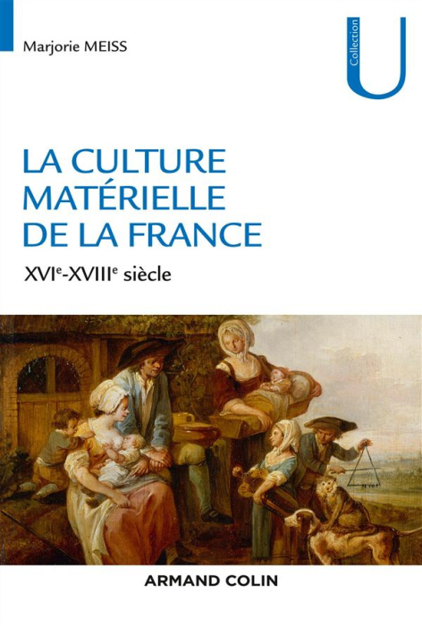 Emprunter La culture matérielle de la France. XVIe-XVIIIe siècle livre