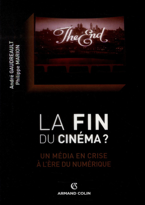 Emprunter La fin du cinéma ? Un média en crise à l'ère du numérique livre