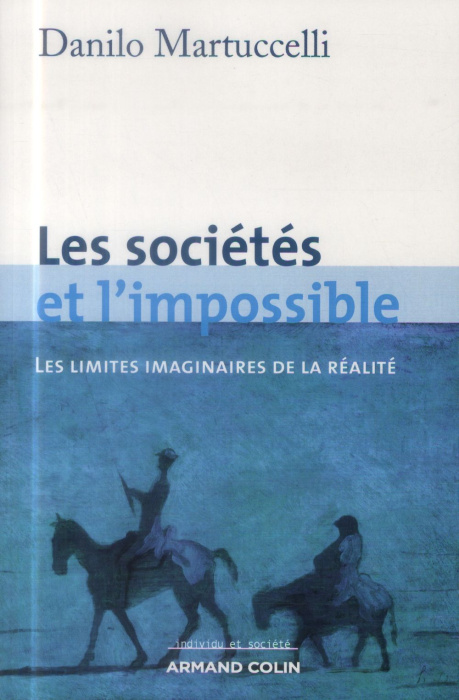 Emprunter Les sociétés et l'impossible. Les limites imaginaires de la réalité livre