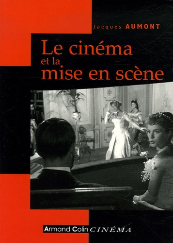 Emprunter LE CINEMA ET LA MISE EN SCENE livre