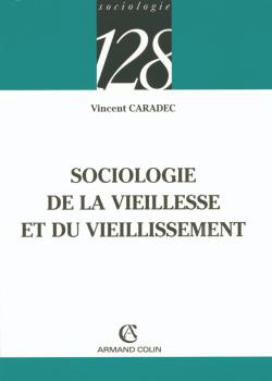 Emprunter SOCIOLOGIE DE LA VIEILLESSE ET DU VIEILLISSEMENT livre