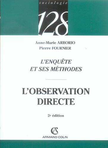 Emprunter L'ENQUETE ET SES METHODES : L'OBSERVATION DIRECTE livre