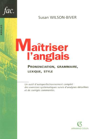 Emprunter Maîtriser l'anglais. Prononciation, grammaire, lexique, style livre