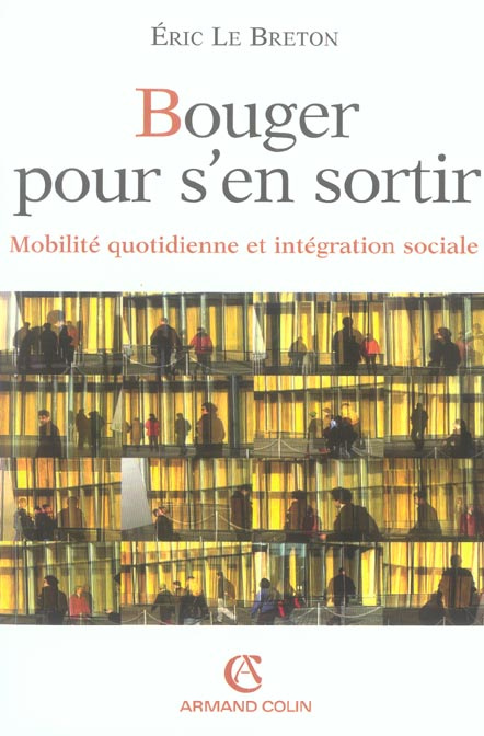 Emprunter Bouger pour s'en sortir. Mobilité quotidienne et intégration sociale livre