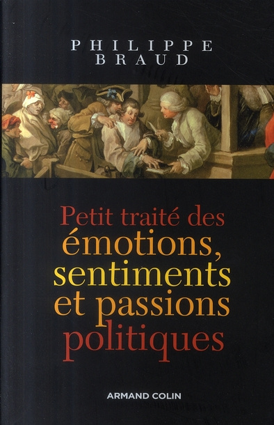 Emprunter Petit traité des émotions, sentiments et passions politiques livre