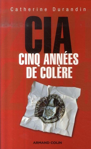 Emprunter La CIA. 2001-2006, Cinq années de colère livre