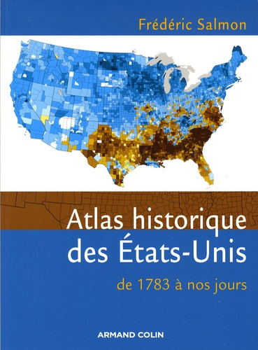 Emprunter Atlas historique des Etats-Unis. De 1783 à nos jours livre