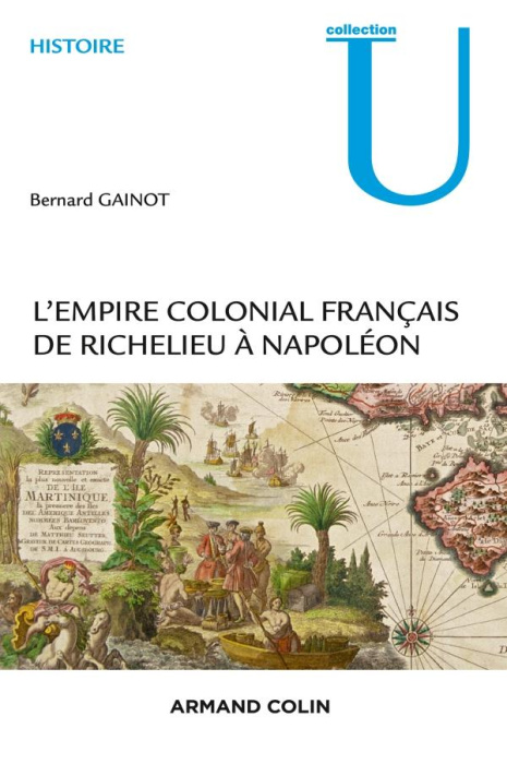 Emprunter L'empire colonial français de Richelieu à Napoléon (1630-1810) livre
