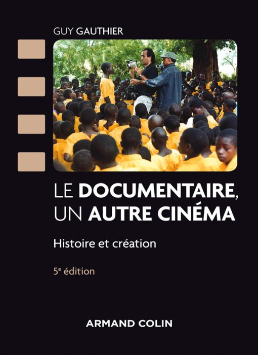 Emprunter Le documentaire, un autre cinéma. Histoire et création, 5e édition livre