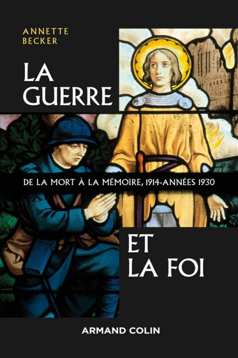 Emprunter La guerre et la foi. De la mort à la mémoire, 1914-années 1930, 2e édition revue et augmentée livre