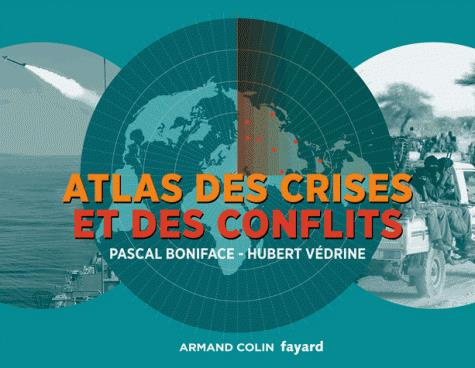 Emprunter Atlas des crises et des conflits. 3e édition livre