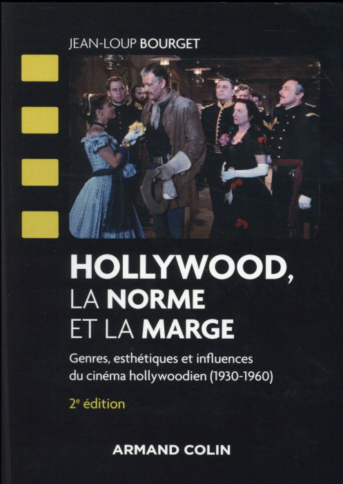 Emprunter Hollywood, la norme et la marge. Genres, esthétiques et influences du cinéma hollywoodien (1930-1960 livre
