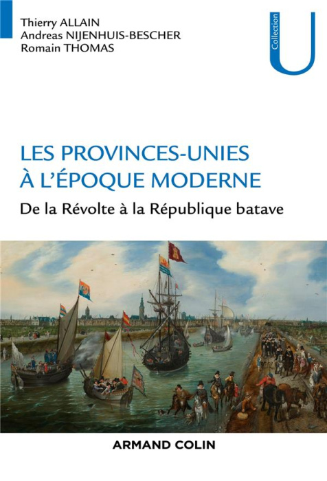 Emprunter Les Provinces-Unies à l'époque moderne. De la Révolte à la République batave livre