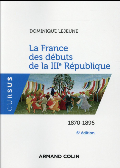 Emprunter La France des débuts de la IIIe République. 1870-1896, 6e édition livre