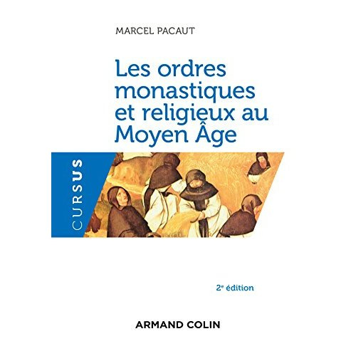 Emprunter Les ordres monastiques et religieux au Moyen-Age. 2e édition livre