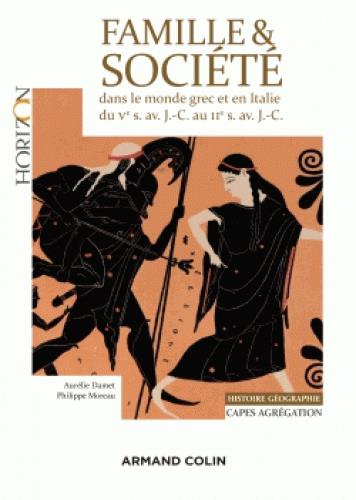 Emprunter Famille et société dans le monde grec et en Italie du Ve siècle av. J.-C. au IIe siècle av. J.-C. livre