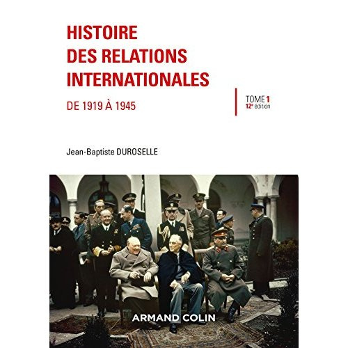 Emprunter Histoire des relations internationales. Tome 1, De 1919 à 1945, 12e édition livre