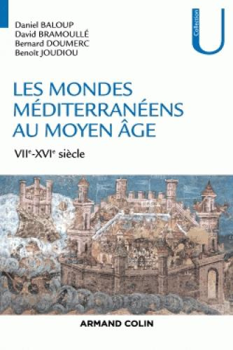 Emprunter Les mondes méditerranéens au Moyen-âge. VIIe-XVIe siècles livre