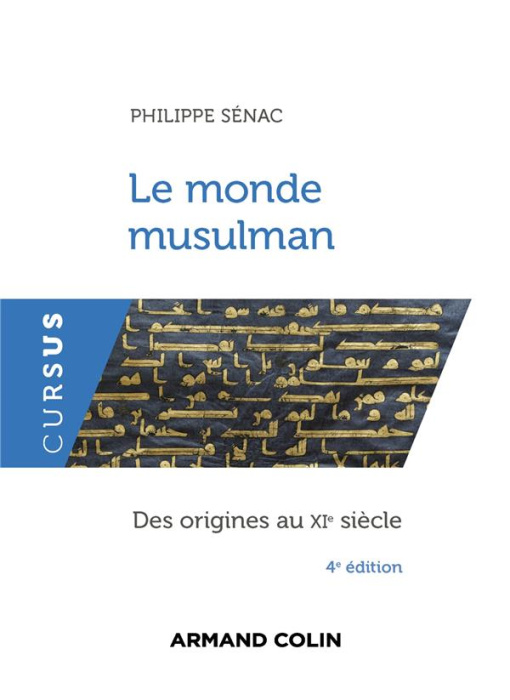 Emprunter Le monde musulman. Des origines au XIe siècle, 4e édition livre