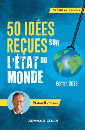 Emprunter 50 idées reçues sur l'état du monde 2018 livre