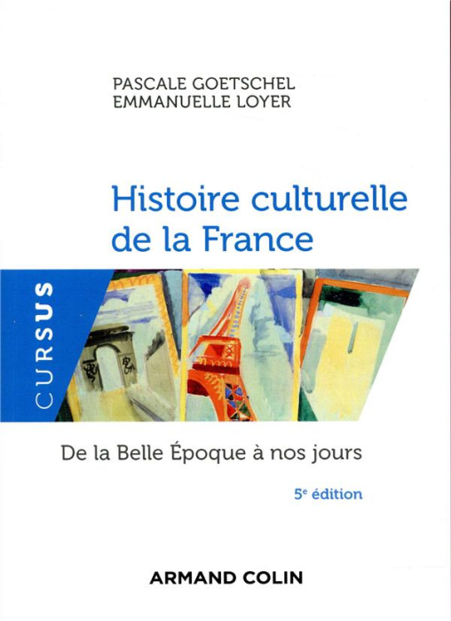 Emprunter Histoire culturelle de la France. De la Belle Epoque à nos jours, 5e édition livre