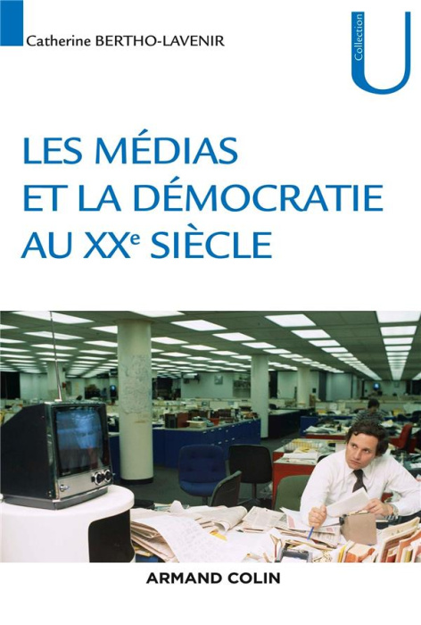 Emprunter La démocratie et les médias au XXe siècle livre