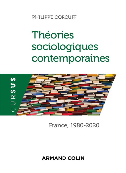 Emprunter Théories sociologiques contemporaines. France, 1980-2020, 4e édition livre