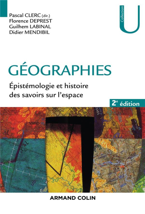 Emprunter Géographies. Epistémologie et histoire des savoirs sur l'espace, 2e édition livre