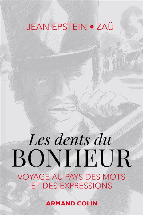 Emprunter Les dents du bonheur. Voyage au pays des mots et des expressions livre