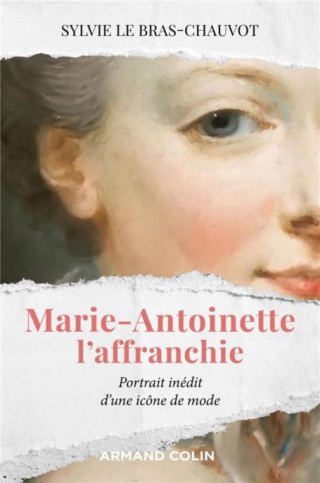 Emprunter Marie-Antoinette l'affranchie. Portrait inédit d'une icône de mode livre