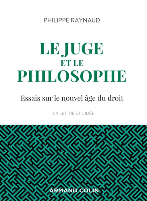 Emprunter Le juge et le philosophe. Essais sur le nouvel âge du droit livre