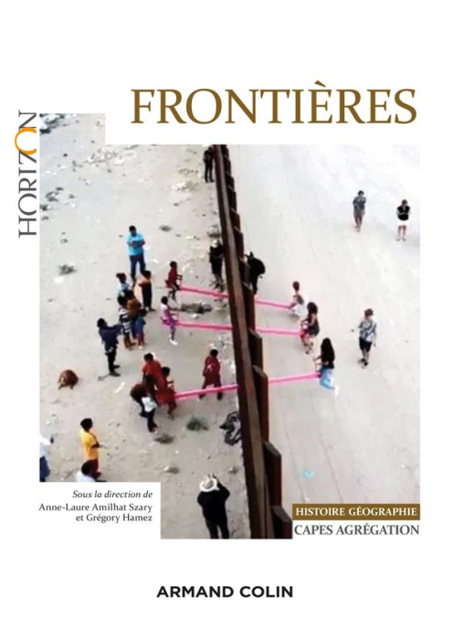 Emprunter Frontières. Capes-Agrégation Histoire Géographie, Edition 2021 livre
