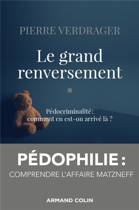 Emprunter Le grand renversement. Pédocriminalité : comment en est-on arrivé là? livre
