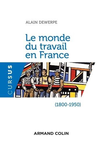 Emprunter Le monde du travail en France (1800-1950). 2e édition livre