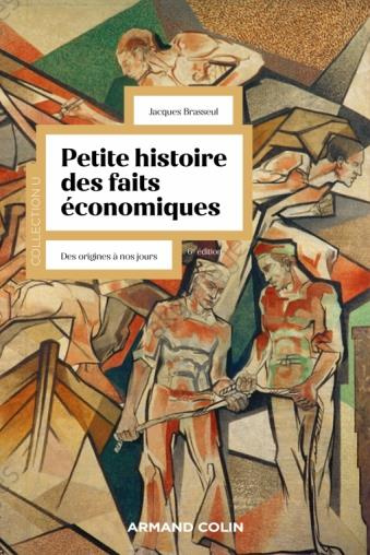 Emprunter Petite histoire des faits économiques. Des origines à nos jours, 6e édition livre