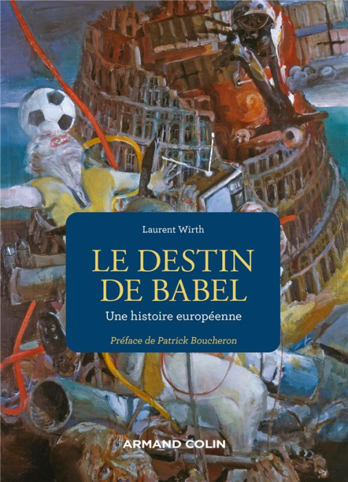 Emprunter Le destin de Babel. Une histoire européenne livre