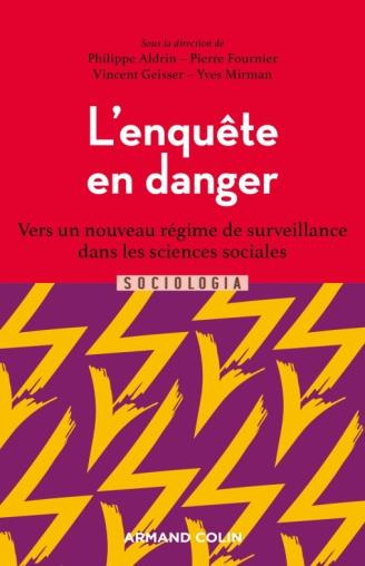 Emprunter L'enquête en danger. Vers un nouveau régime de surveillance dans les sciences sociales livre