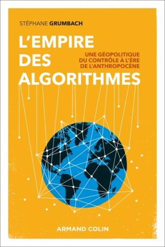Emprunter L'empire des algorithmes. Une géopolitique du contrôle à l'ère de l'anthropocène livre