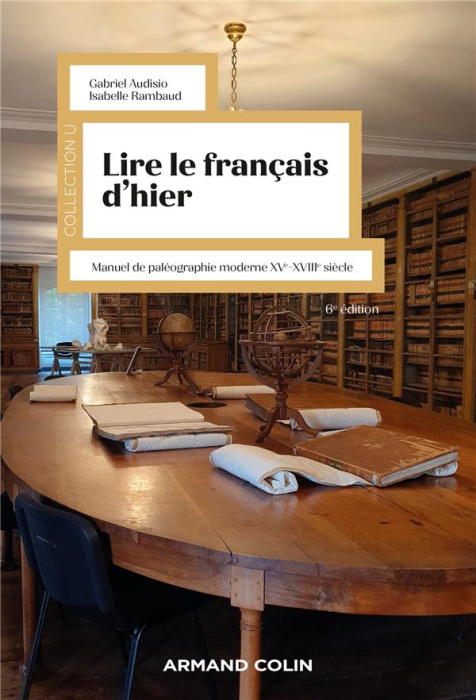 Emprunter Lire le français d'hier. Manuel de paléographie moderne XVe-XVIIIe siècle, 6e édition livre