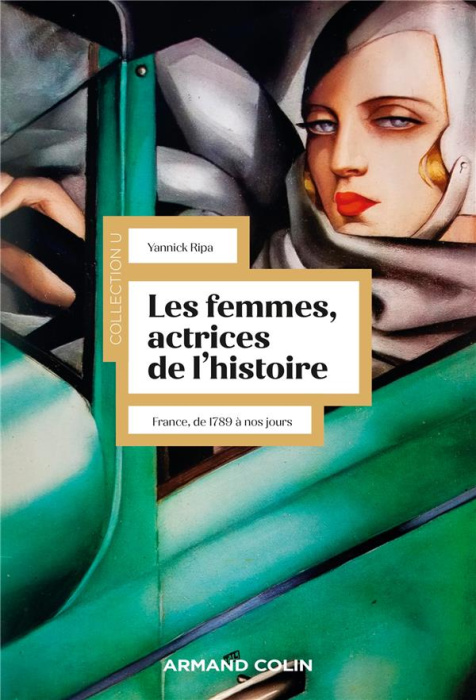 Emprunter Les femmes, actrices de l'histoire. France, de 1789 à nos jours, 3e édition revue et augmentée livre