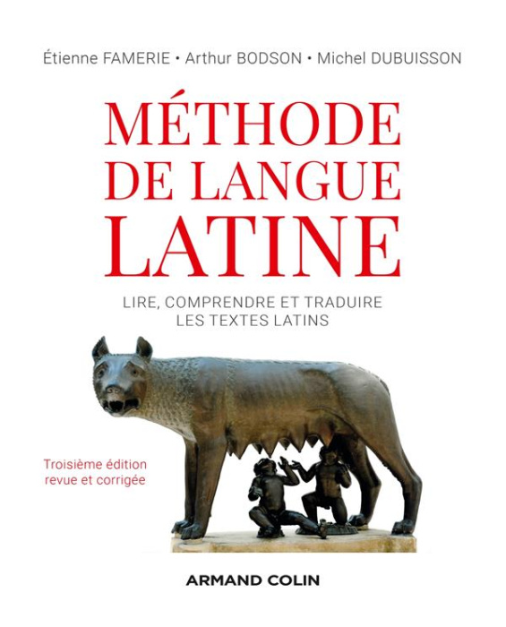 Emprunter Méthode de langue latine. Lire, comprendre et traduire les textes latins, 3e édition revue et corrig livre
