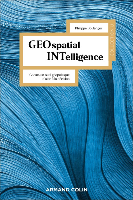 Emprunter Geospatial Intelligence. Geoint, un outil géopolitique d'aide à la décision livre