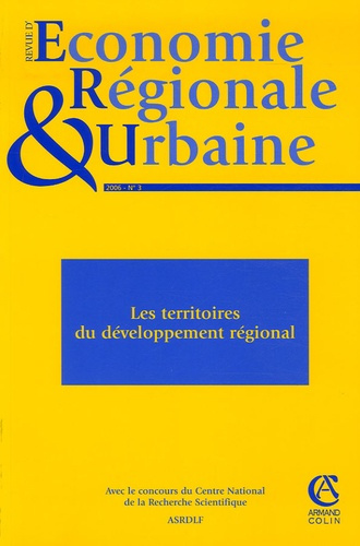 Emprunter Revue d'économie régionale et urbaine N° 3, 2006 : Les territoires du développement régional livre