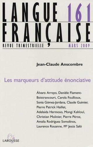 Emprunter Langue française N° 161, mars 2009 : Les marqueurs d'attitude énonciative livre