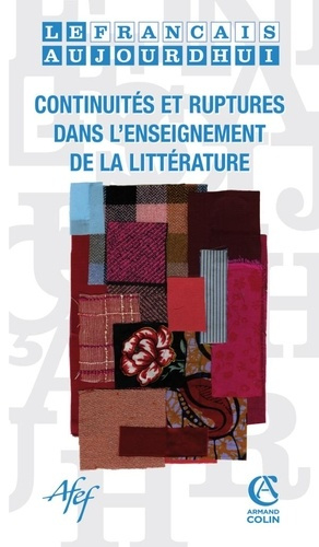 Emprunter Le français aujourd'hui N° 168 : Continuités et ruptures dans l'enseignement de la littérature livre